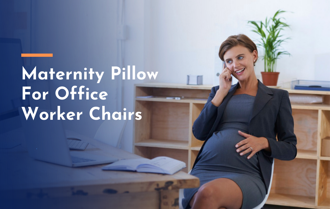 Discover the Best Maternity Pillows for Office Chairs