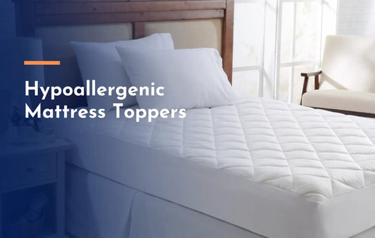What Is The Best Hypoallergenic Mattress Toppers?