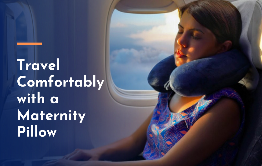 travel with maternity pillow