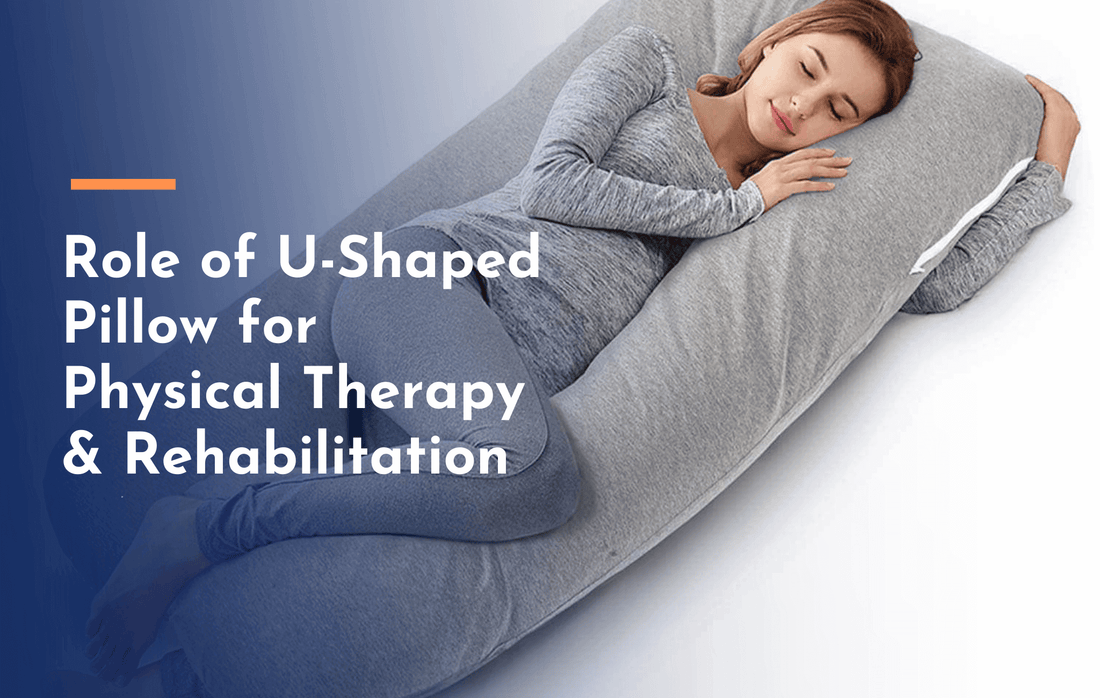 U-Shaped Pillow for Physical Therapy