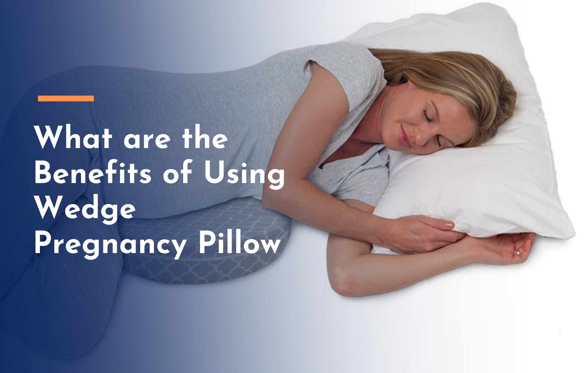 Discover the Key Benefits of Using a Wedge Pregnancy Pillow