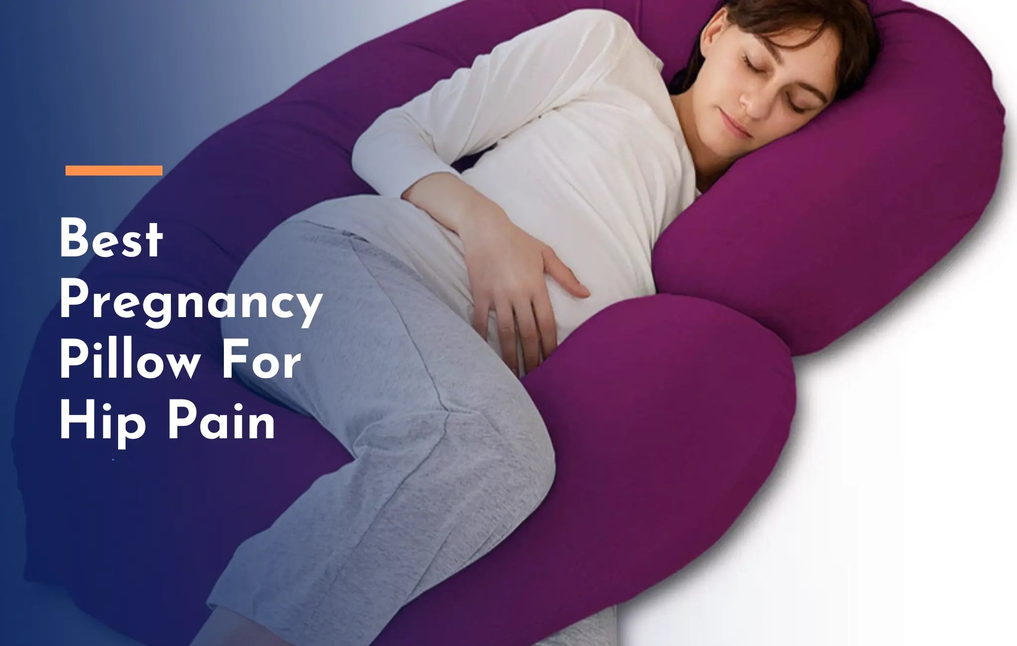 What Is The Best Pregnancy Pillow For Hip Pain