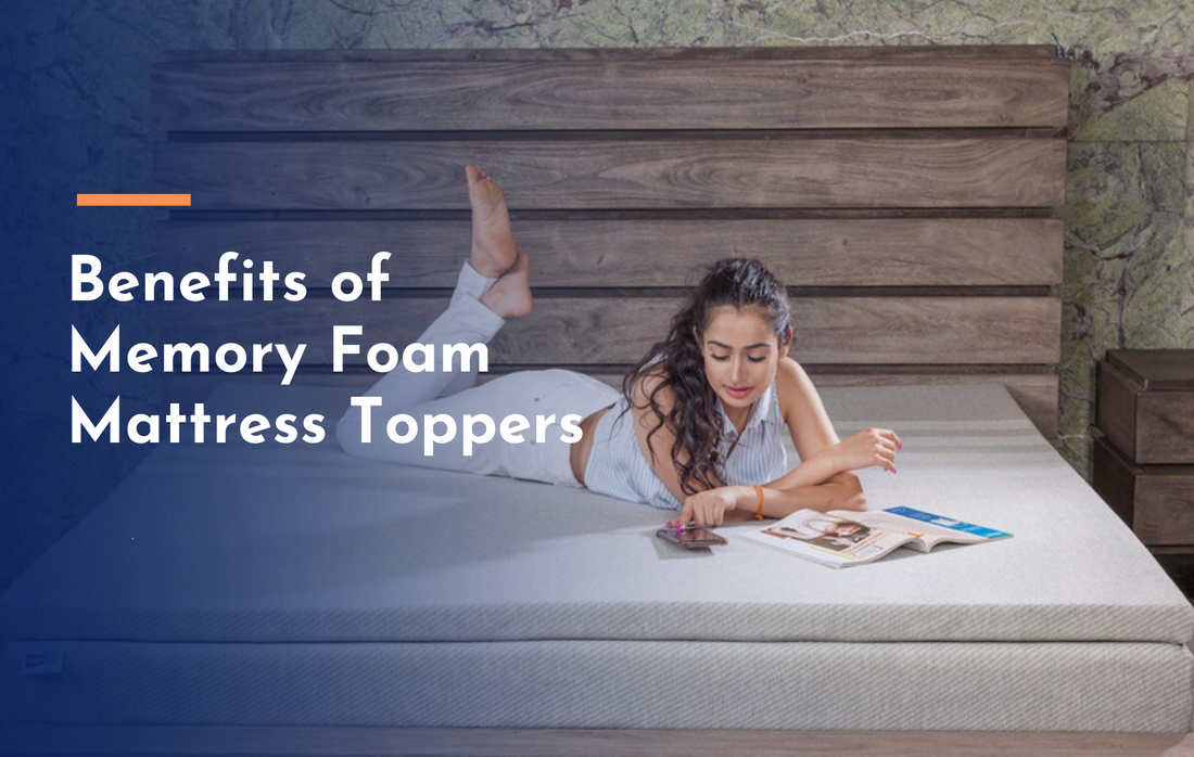 Benefits of Memory Foam Mattress Toppers