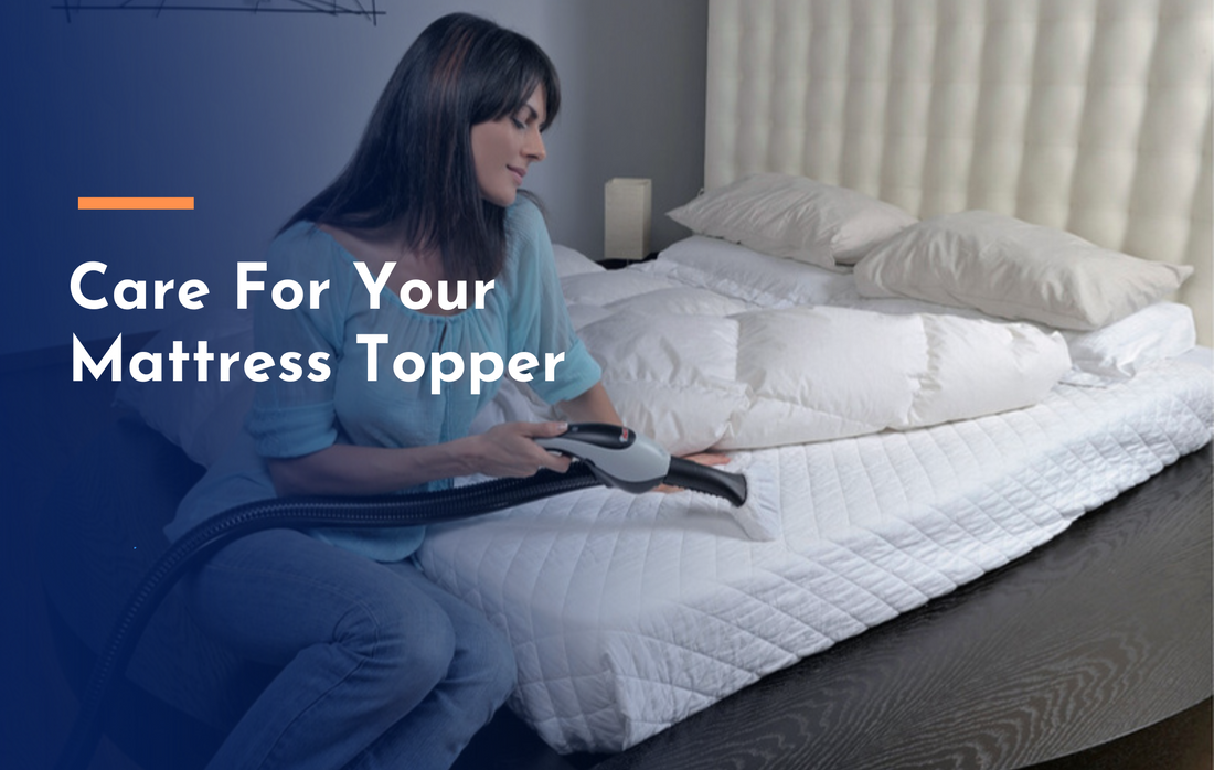How to Care for Your Mattress Topper?