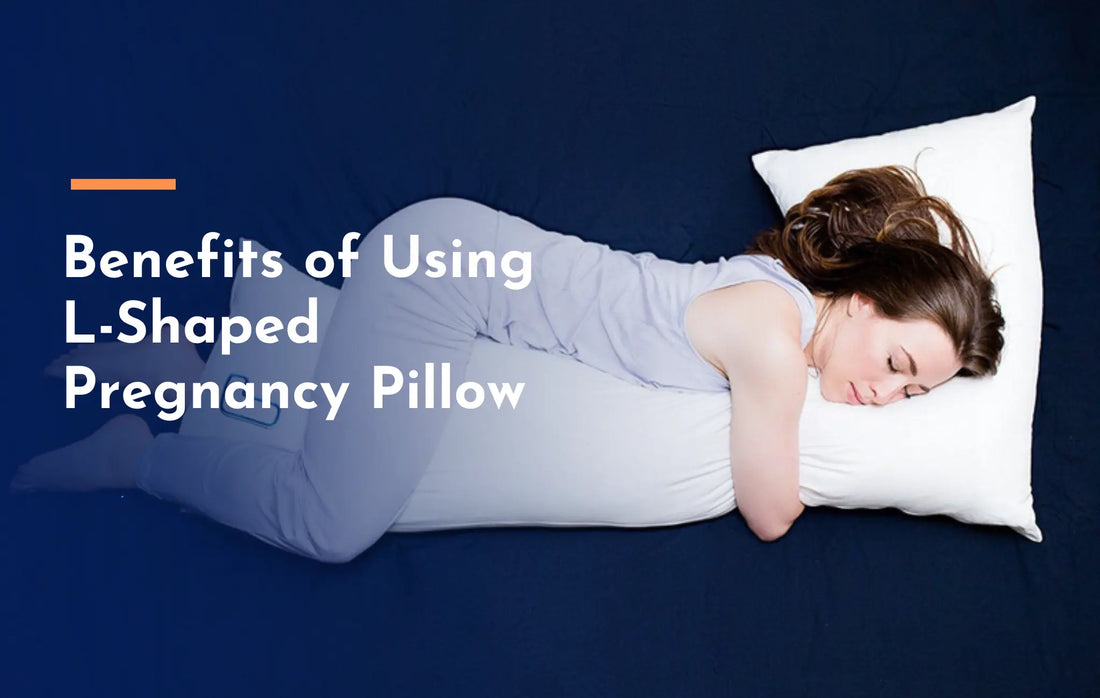 Benefits of Using an L-Shaped Pregnancy Pillow?