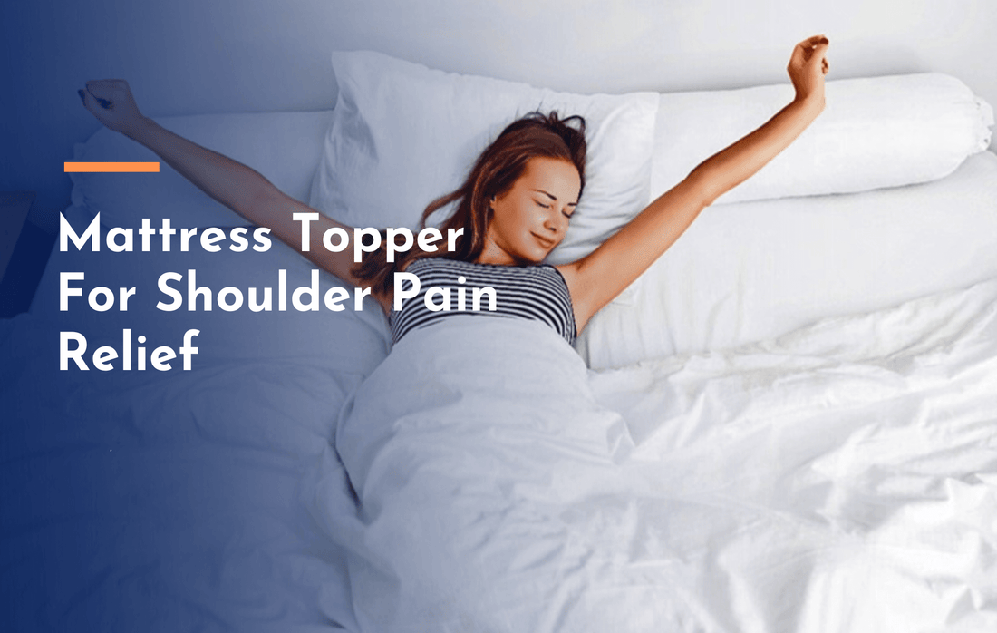 How can mattress topper provide relief for shoulder pain?