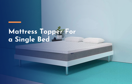 Single Bed Mattress Topper | Quality Sleep Solutions