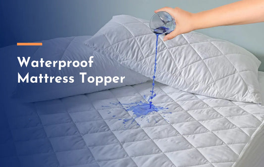 What Are The Benefits Of Waterproof Mattress Topper?